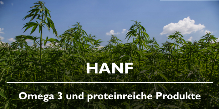 Hanf - Omege 3 und proteinreiche Produkte